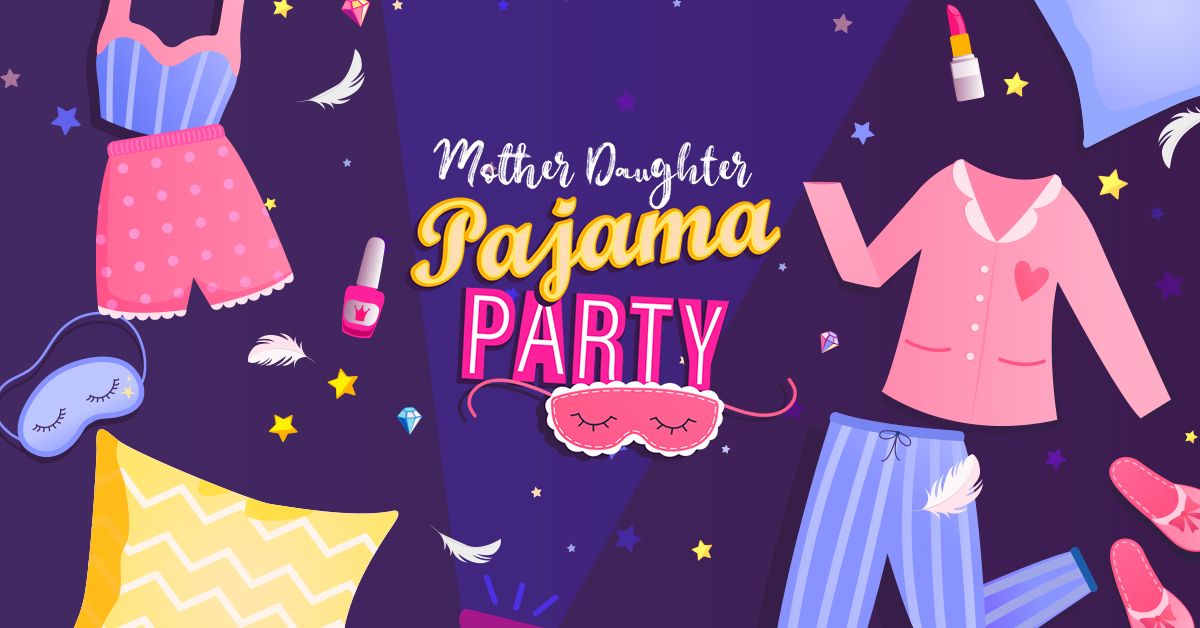 Mother Daughter Pajama Party