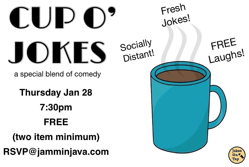 (Indoors + Distanced!) Cup O'Jokes - A Special Blend of Comedy