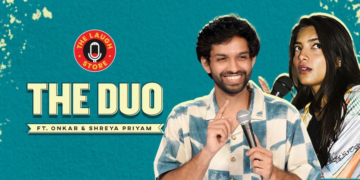 The Duo ft. Onkar & Shreya Priyam