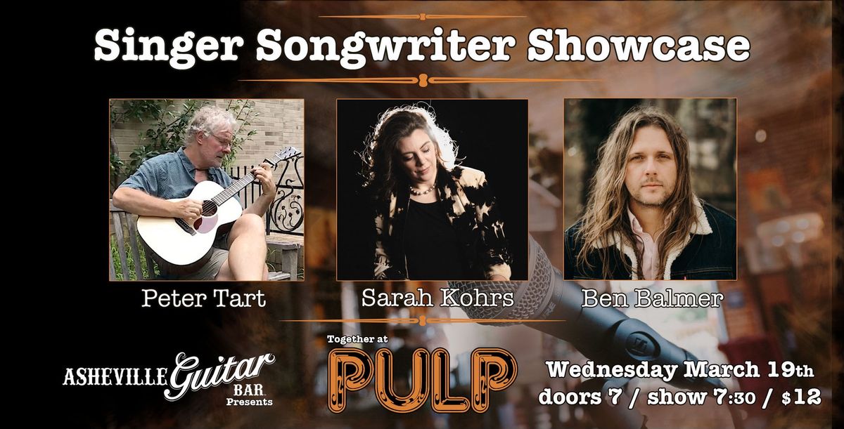 Asheville Guitar Bar Presents: Singer Songwriter Showcase with Ben Balmer, Sarah Kohrs & Peter Tart