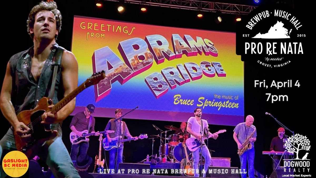 Abrams Bridge: Springsteen Tribute @ Pro Re Nata