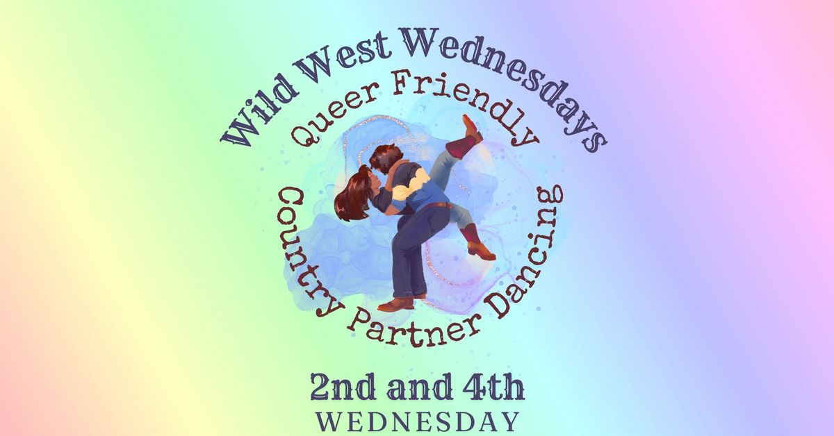 Wild West Wednesdays: A Queer Friendly Country Partner Dancing Event