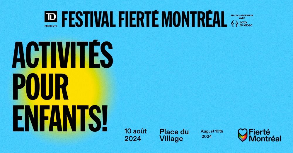 Activit\u00e9s pour enfants - Festival Fiert\u00e9 Montr\u00e9al