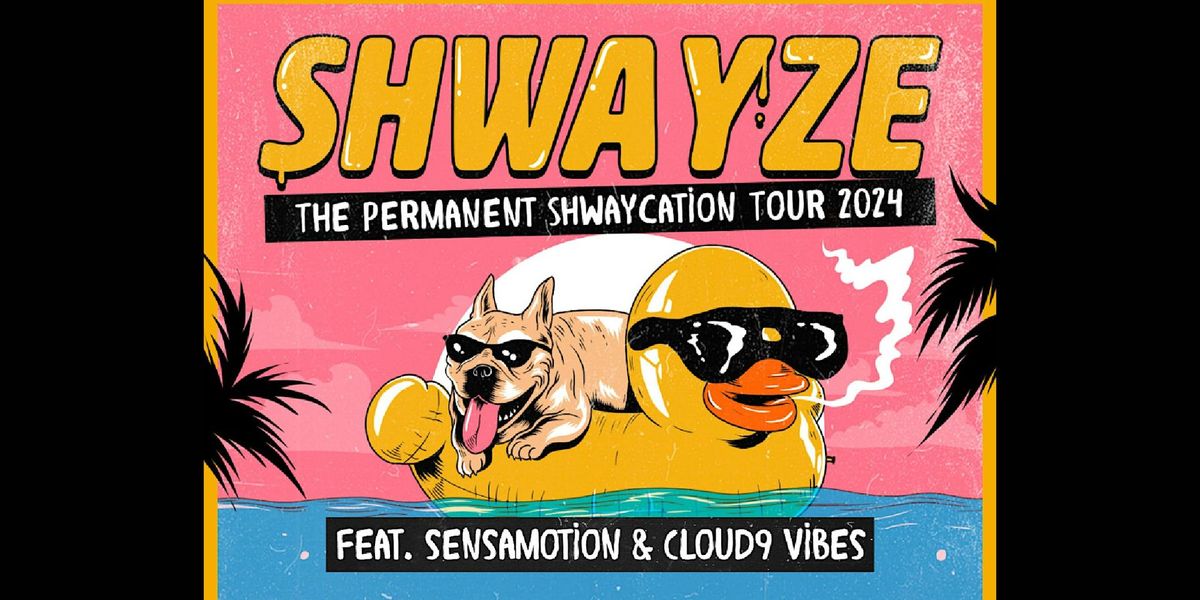 Shwayze w\/ Sensamotion & Cloud9 Vibes at Charleston Pour House