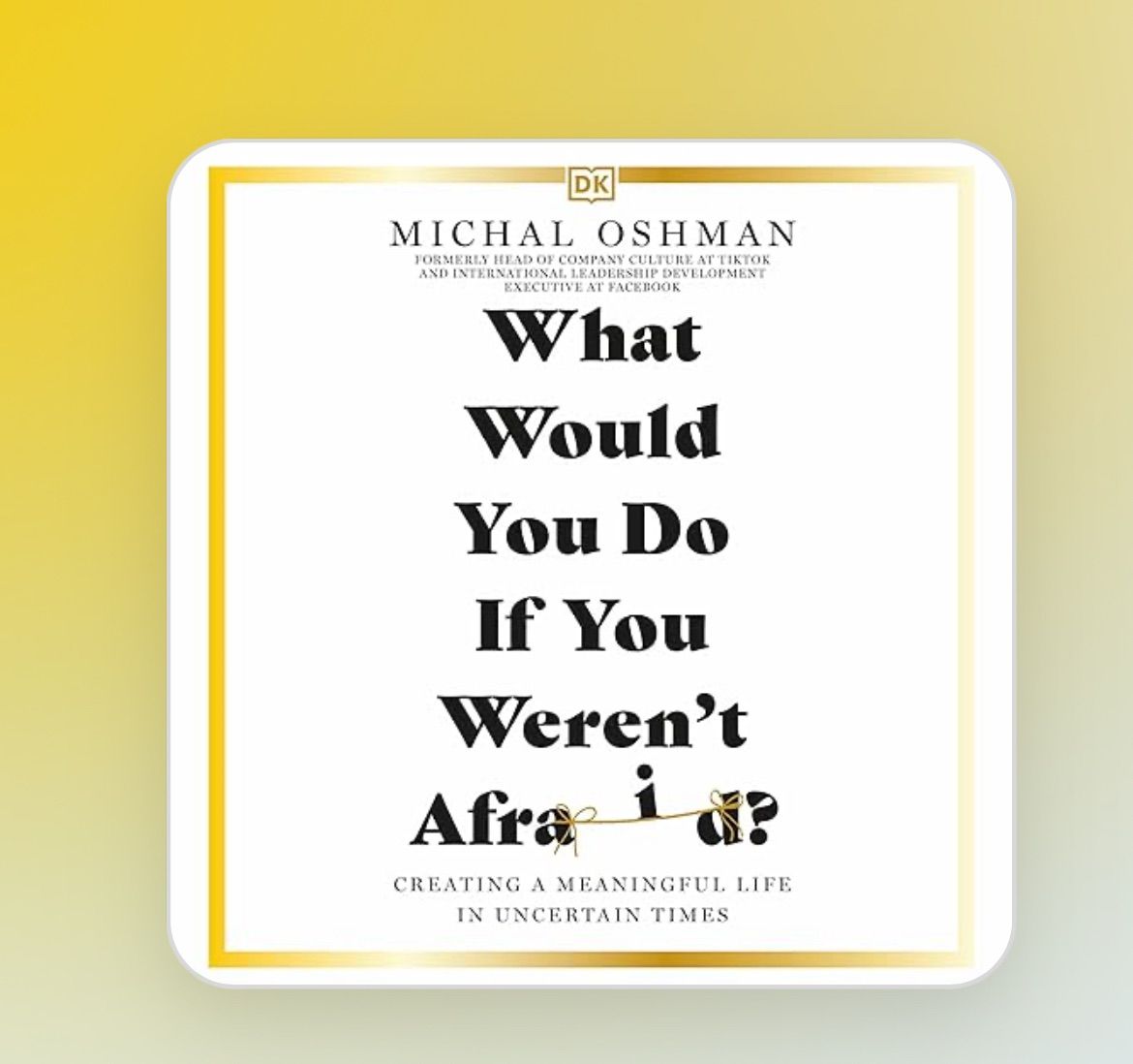 How to Tackle 2025 Using Tools From Michal Oshman\u2019s Book, What Would You Do If You Weren\u2019t Afraid?