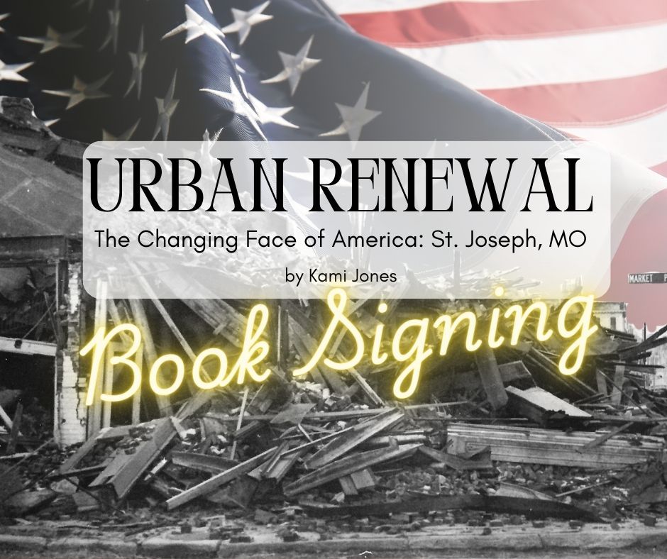 Book Release and Signing - Urban Renewal - The Changing Face of America: St. Joseph, MO