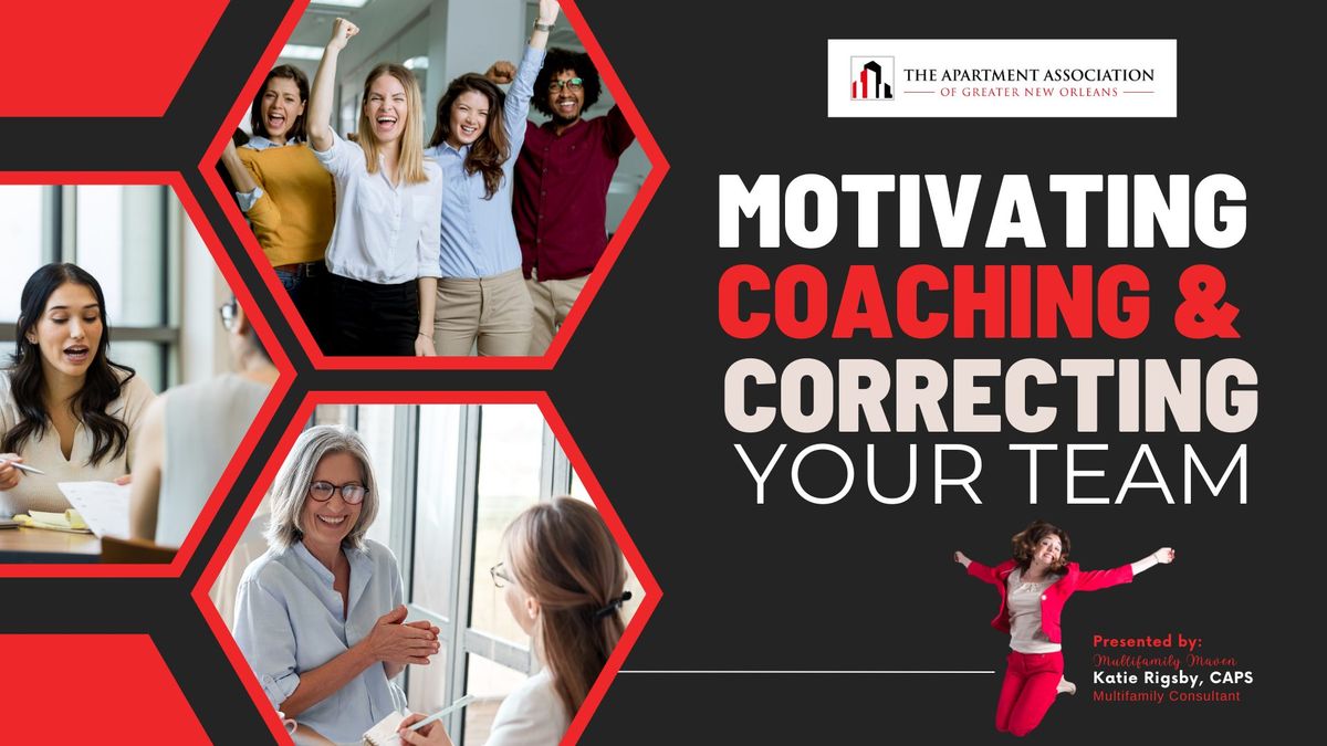 Motivating, Coaching, & Correcting Your Team presented by AAGNO