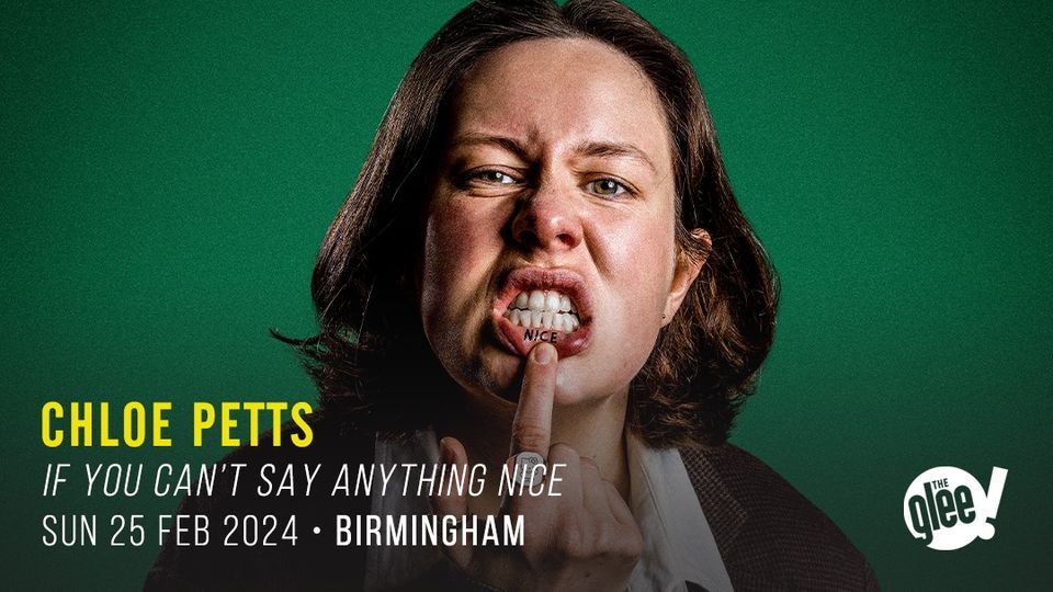 Chloe Petts: If You Can't Say Anything Nice - Birmingham
