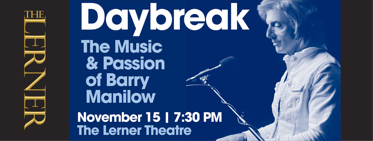 Daybreak - The Music and Passion of Barry Manilow at Athens Theatre
