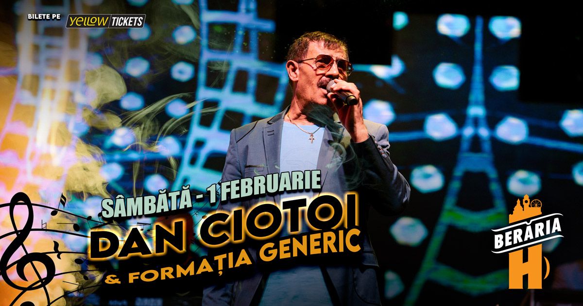 Dan Ciotoi \u0219i Forma\u021bia Generic \u00een concert la Ber\u0103ria H