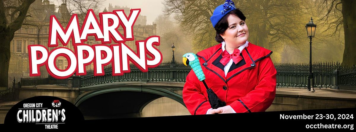 Oregon City Children's Theatre: Mary Poppins the Musical