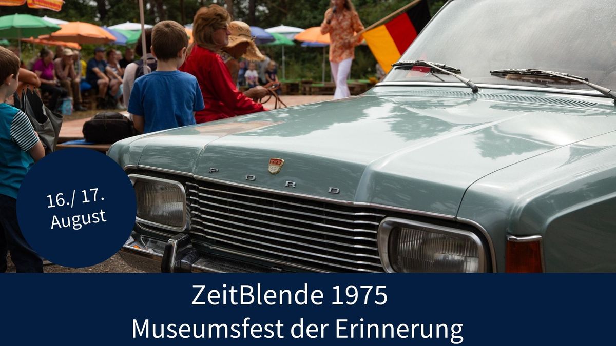 ZeitBlende 1975 \u2013 Das Museumsfest der Erinnerung