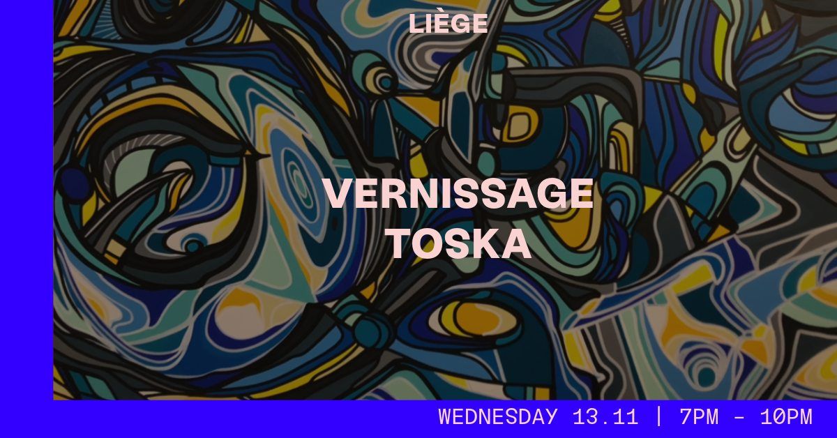 Vernissage Toska