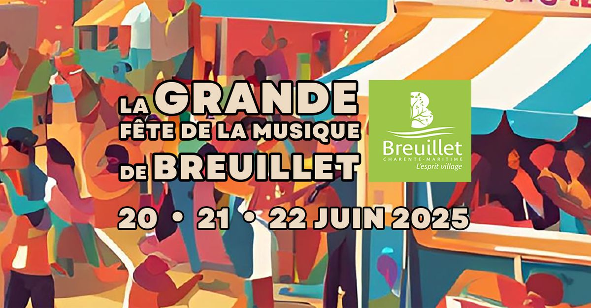 Grande F\u00eate de la Musique \u00e0 Breuillet 20, 21 et 22 Juin 2025