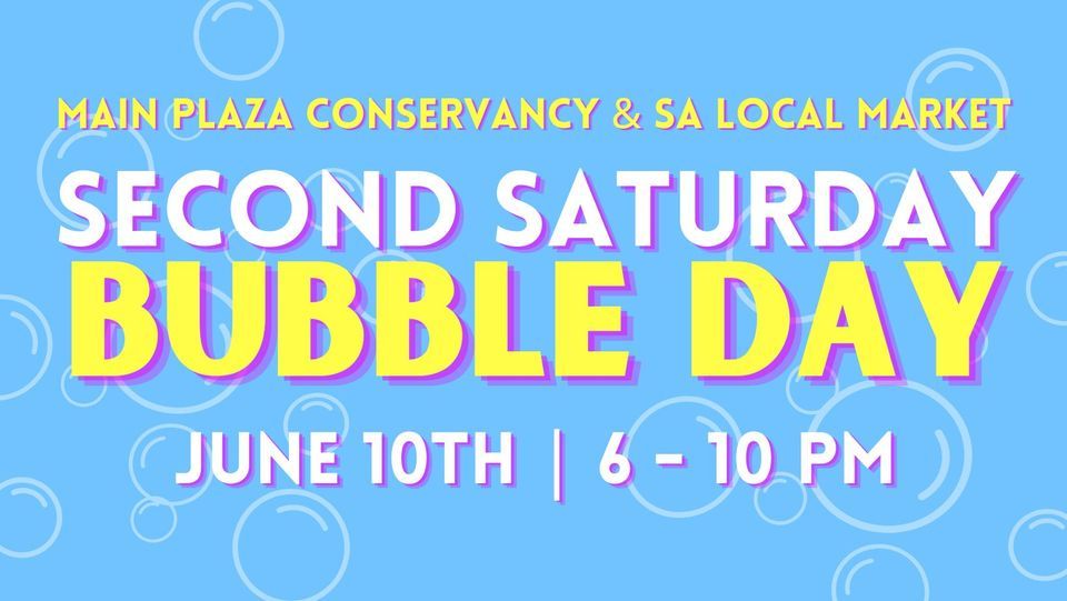 Second Saturday | Bubble Day 