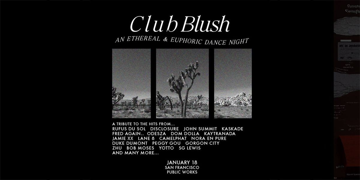 Club Blush - An Ethereal & Euphoric Dance Night