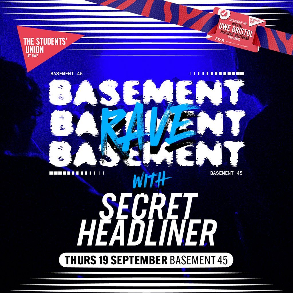 UWE Bristol Freshers | Basement Rave w\/ Secret Headliner