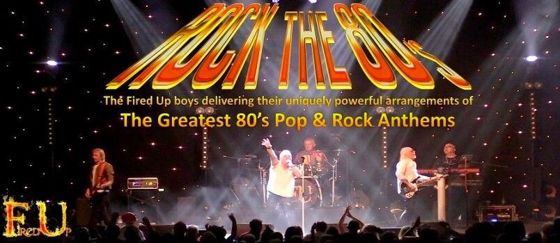 FIRED UP presents "ROCK THE 80's"