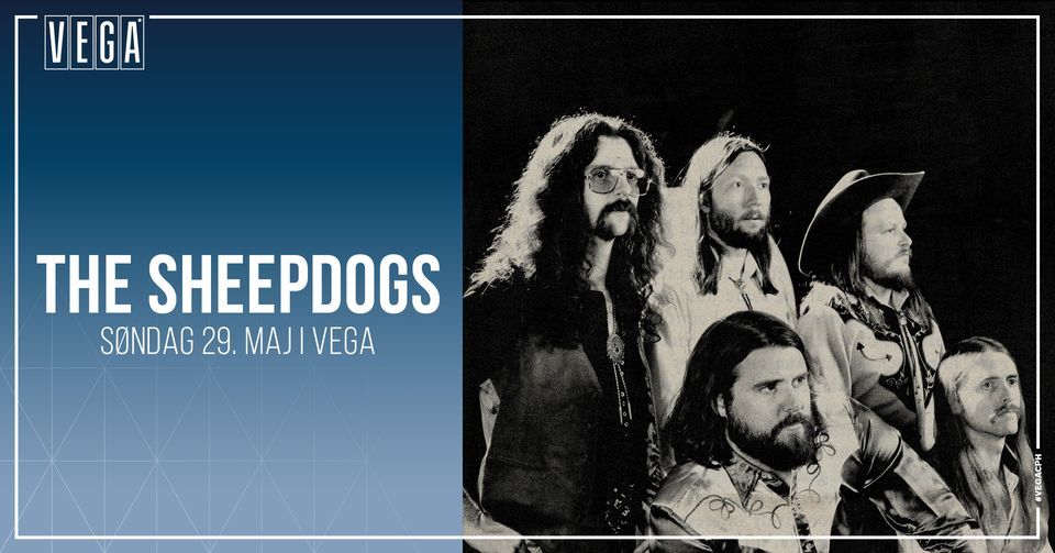 The Sheepdogs [support: Aske Skat & His Psychedelic Country Band] - VEGA - Ny dato