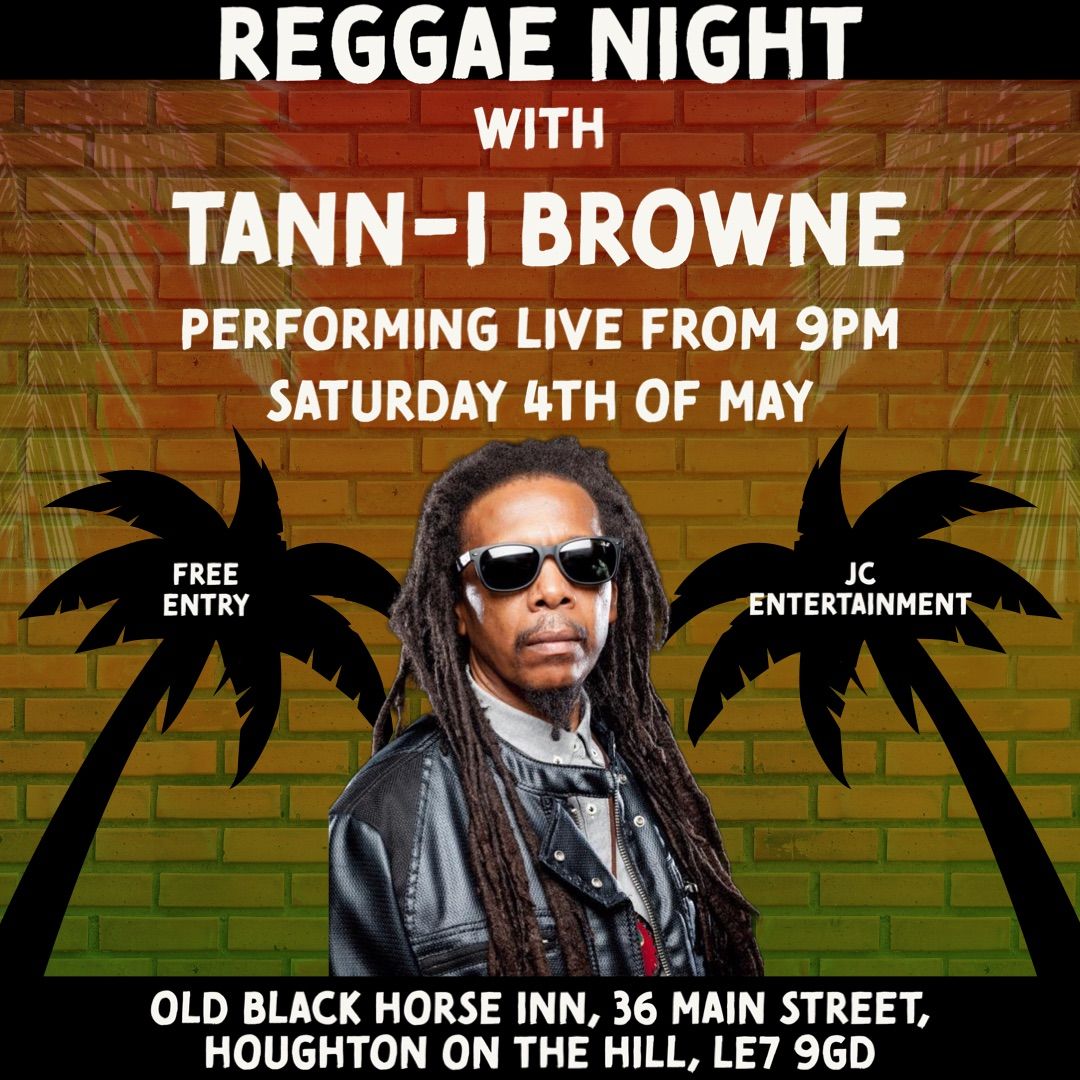 Reggae Night with Tann-I Browne