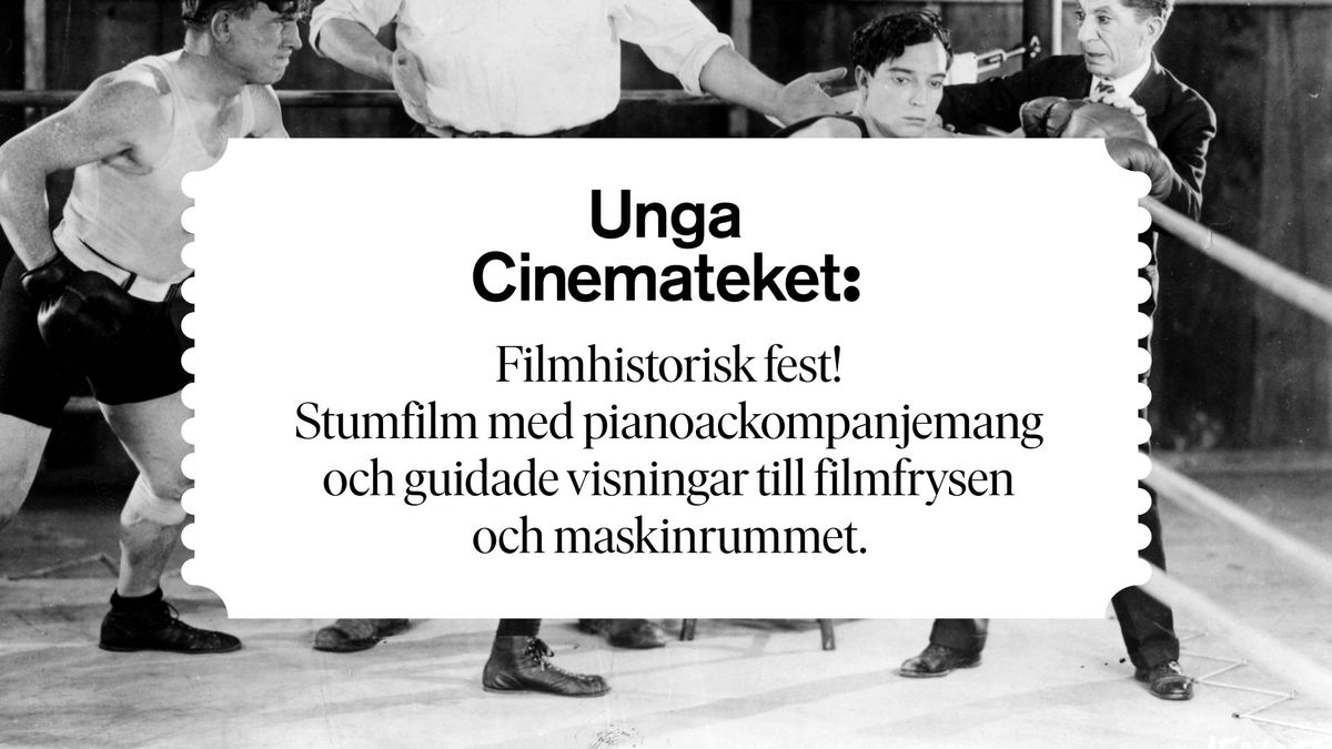 Filmhistorisk fest f\u00f6r alla barn! Stumfilm med levande musik, bes\u00f6k till filmfrysen och maskinrummet