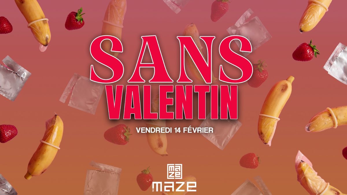 SANS VALENTIN - 14\/02\/25