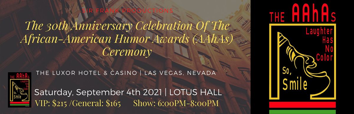The 30th Anniversary Of The African-American Humor Awards (AAhAs) Ceremony