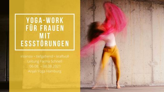 YOGA-Work f\u00fcr Frauen mit Essst\u00f6rungen - Farina Schnell - Hamburg