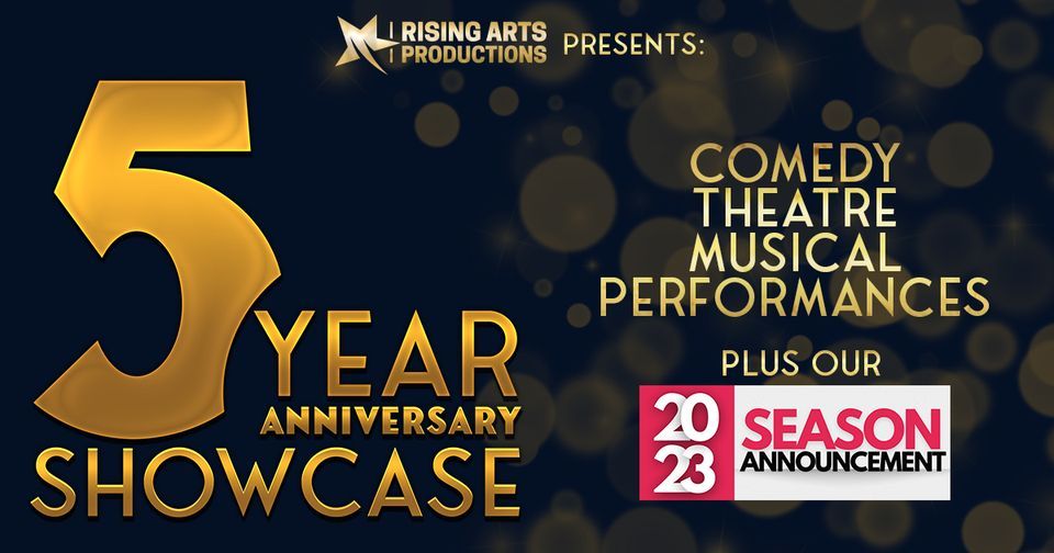 Rising Arts Five Year Anniversary Showcase AND 2023 Season Announcement ...