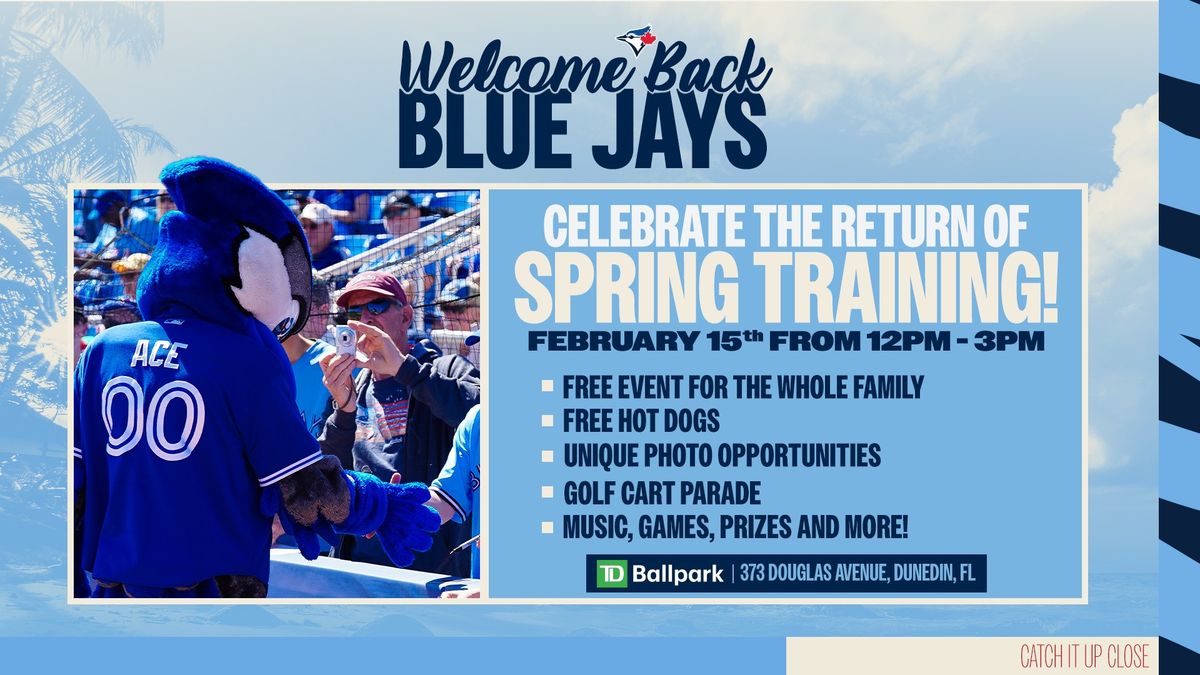 Welcome Back Blue Jays - February 15th