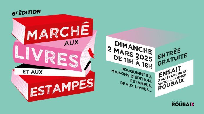 Dimanche 2 mars 2025 \u00e0 Roubaix march\u00e9 aux livres et estampes 