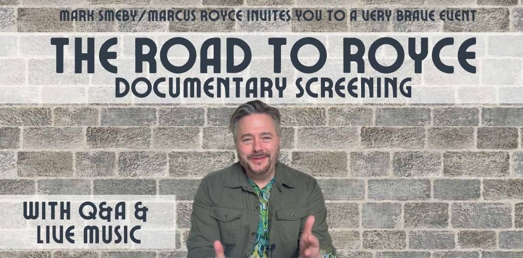 Marcus Royce - "Road To Royce" Documentary Screening