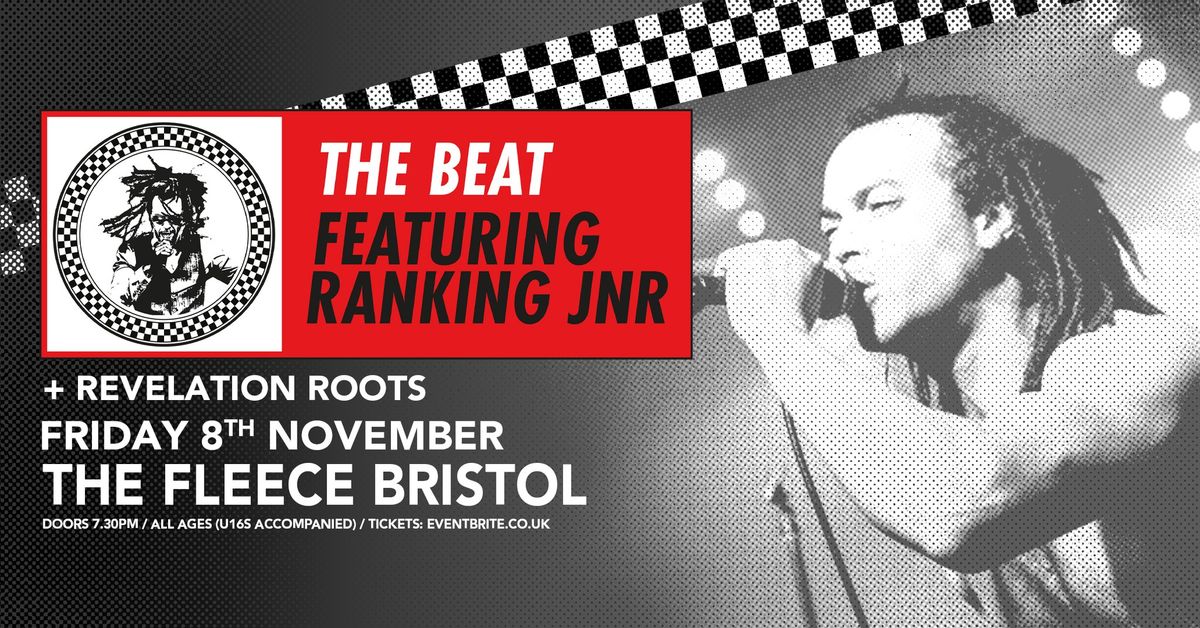 The Beat featuring Ranking Jnr + Revelation Roots at The Fleece, Bristol 08\/11\/24