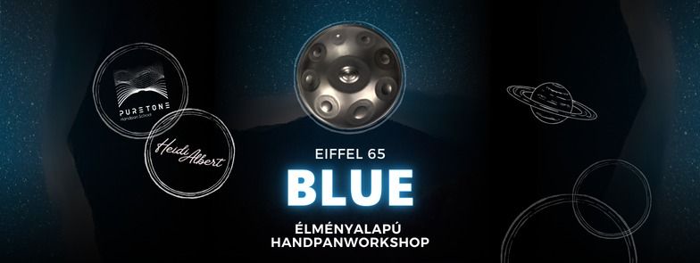 \u00c9lm\u00e9nyalap\u00fa Handpanworkshop \/ EIFFEL 65 - BLUE \/  Heidi Albert & Pure Tone Handpan School