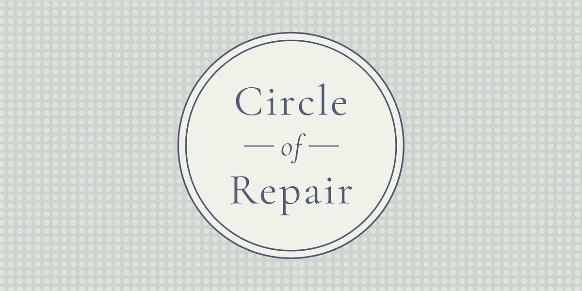 Circle of Repair