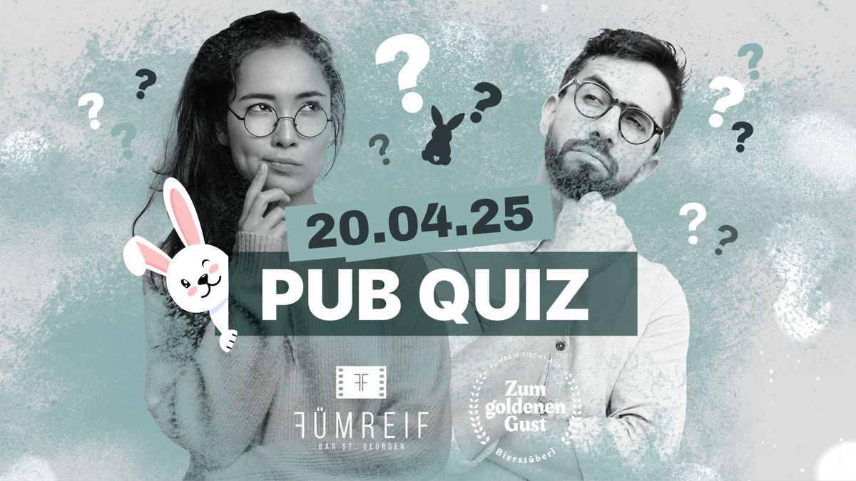 Pub Quiz am Ostersonntag | F\u00fcmreif