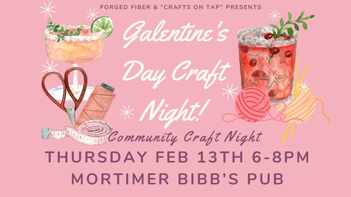 Galentine's Day Craft Night at Mortimer Bibb's!