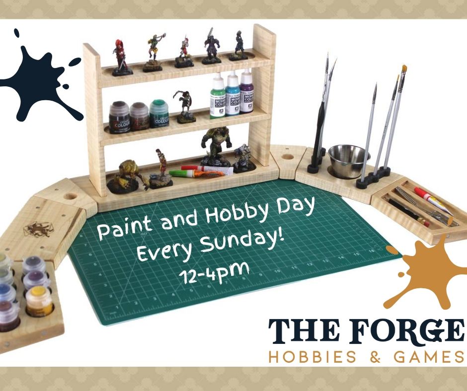 Hobby & Paint Day at the Forge!