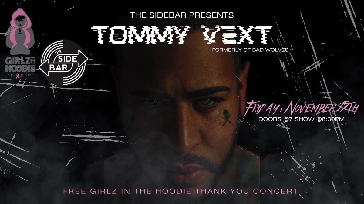 Tommy Vext: Formerly of Bad Wolves @The Side Bar 