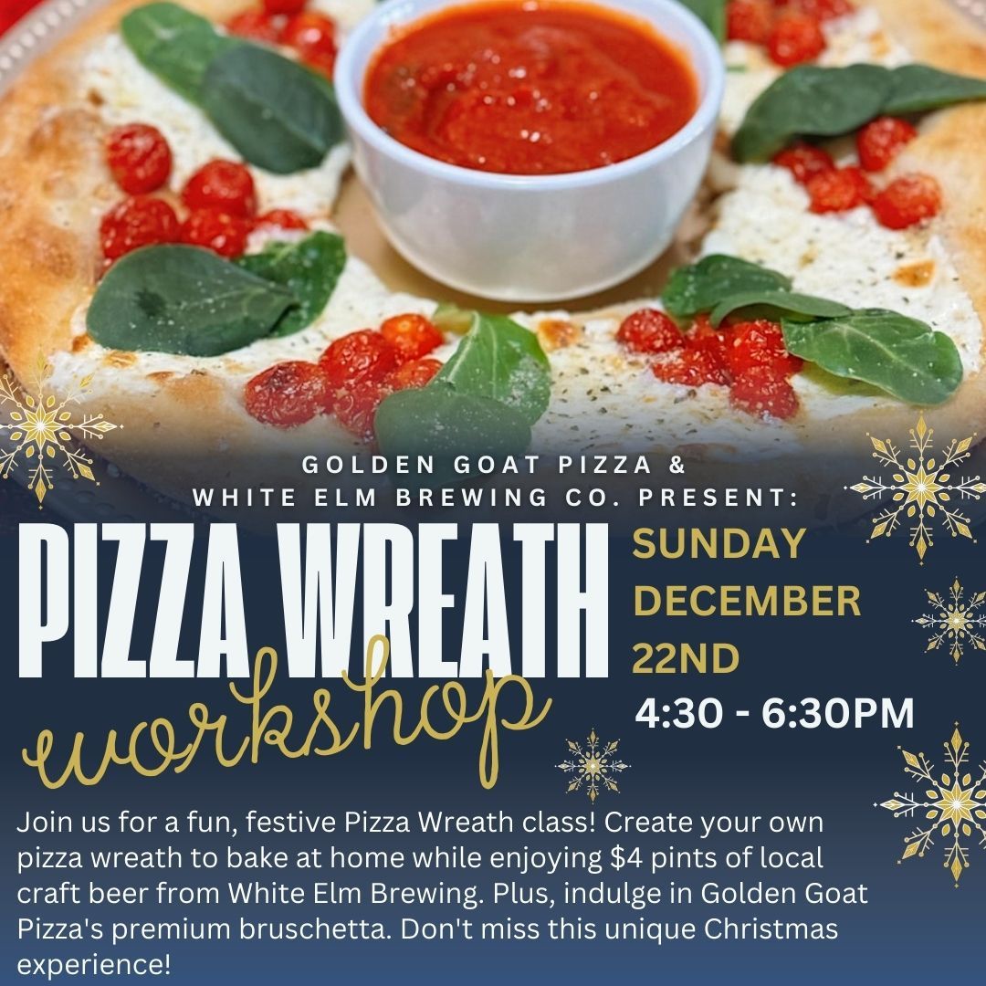 Pizza Wreath Workshop with Golden Goat Pizza! 