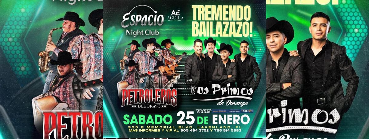 LOS PETROLEROS DEL  BRAVO Y LOS PRIMOS DE DURANGO EN LAKELAND FL