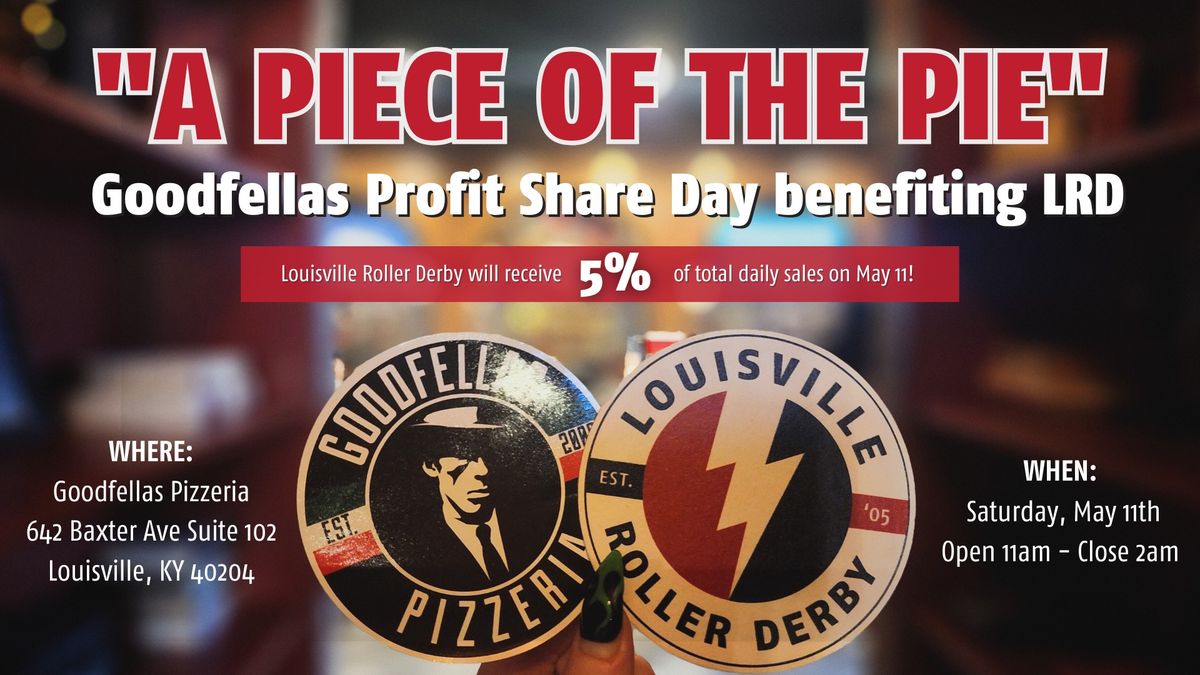 Goodfellas Pizzeria\/Louisville Roller Derby Profit Share Fundraiser