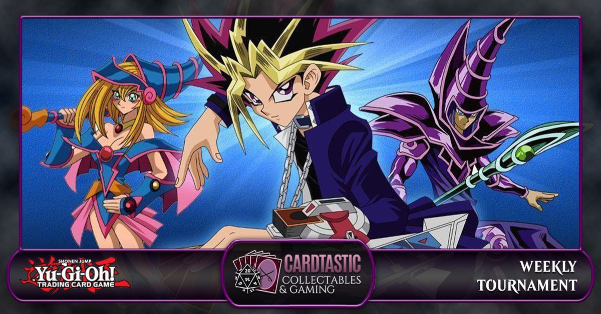 Cardtastic Yu-Gi-Oh! Weekly Tournament