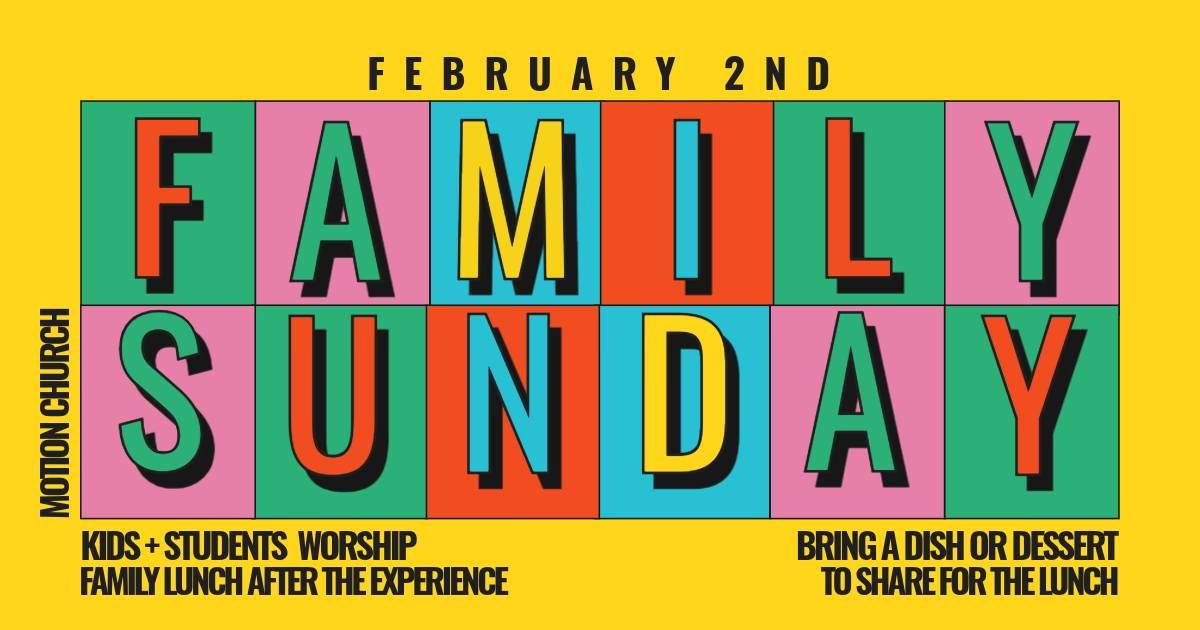 February Family Sunday!