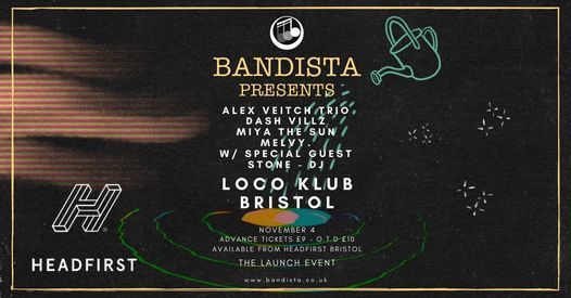 Bandista Presents - Launch Party - melvy., Miya the Sun, Dash Villz, Alex Veitch, W\/ Guest Stone DJ