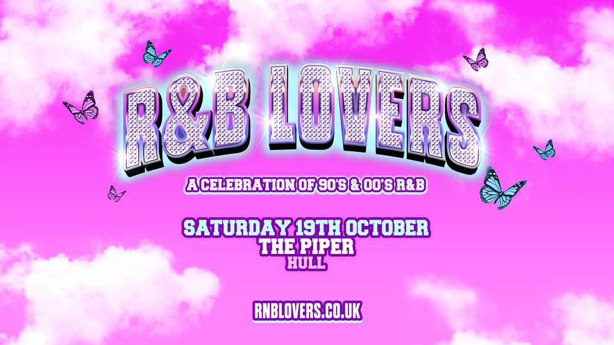 R&amp;B Lovers - Saturday 19th October - Piper Hull 