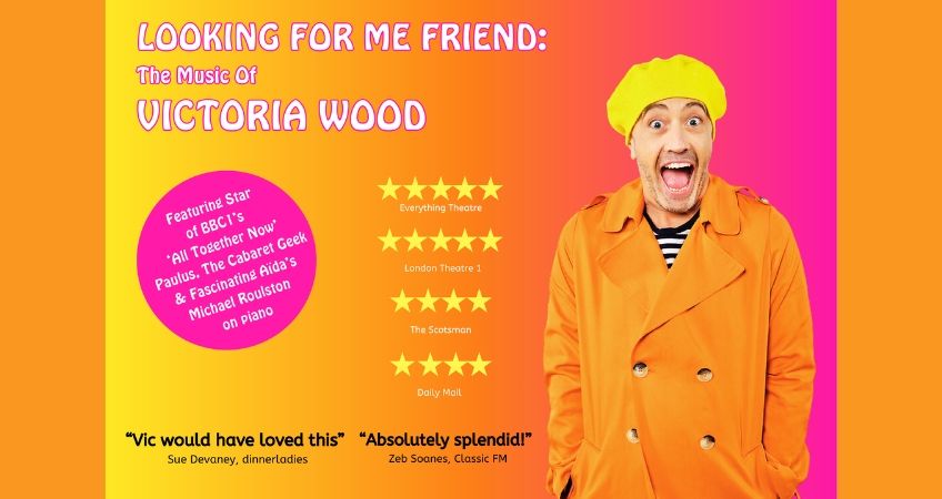 Looking For Me Friend: The Music of Victoria Wood