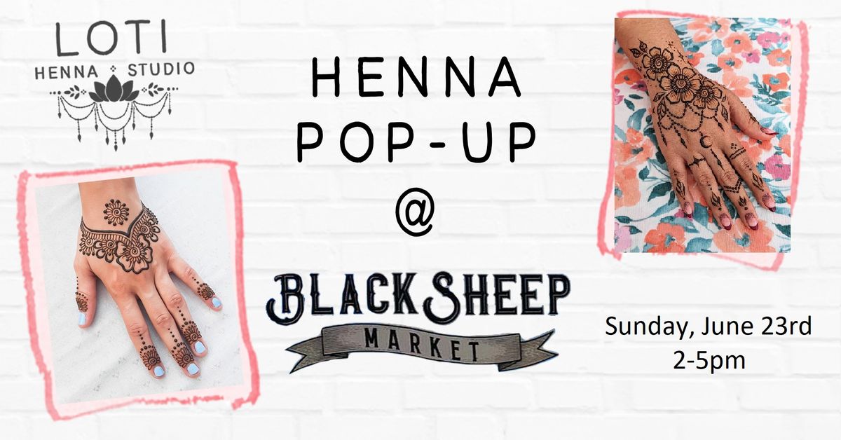 Loti Henna Pop-Up at Black Sheep Market