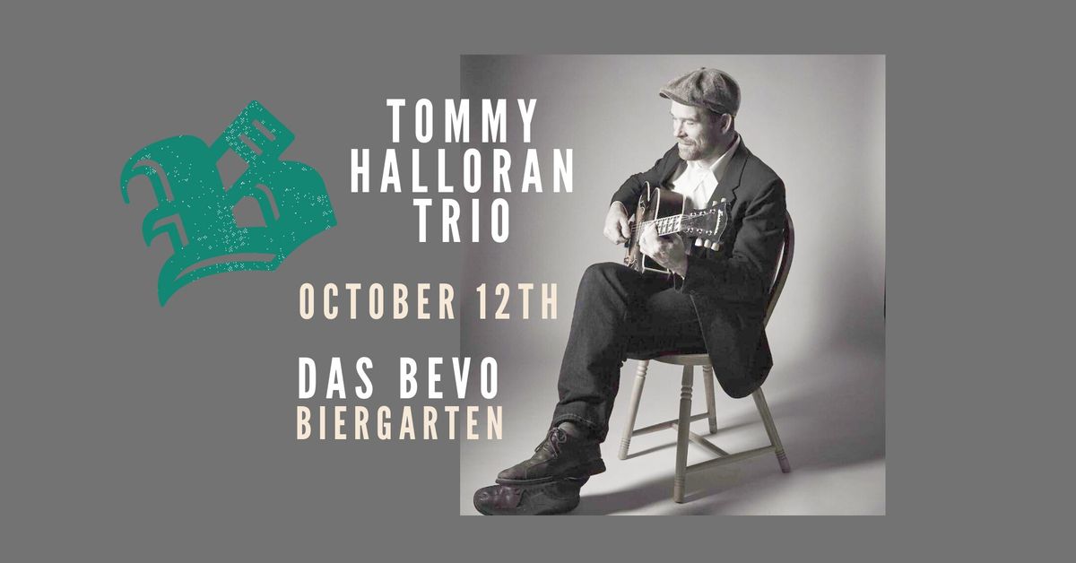 Tommy Halloran Trio in the Biergarten