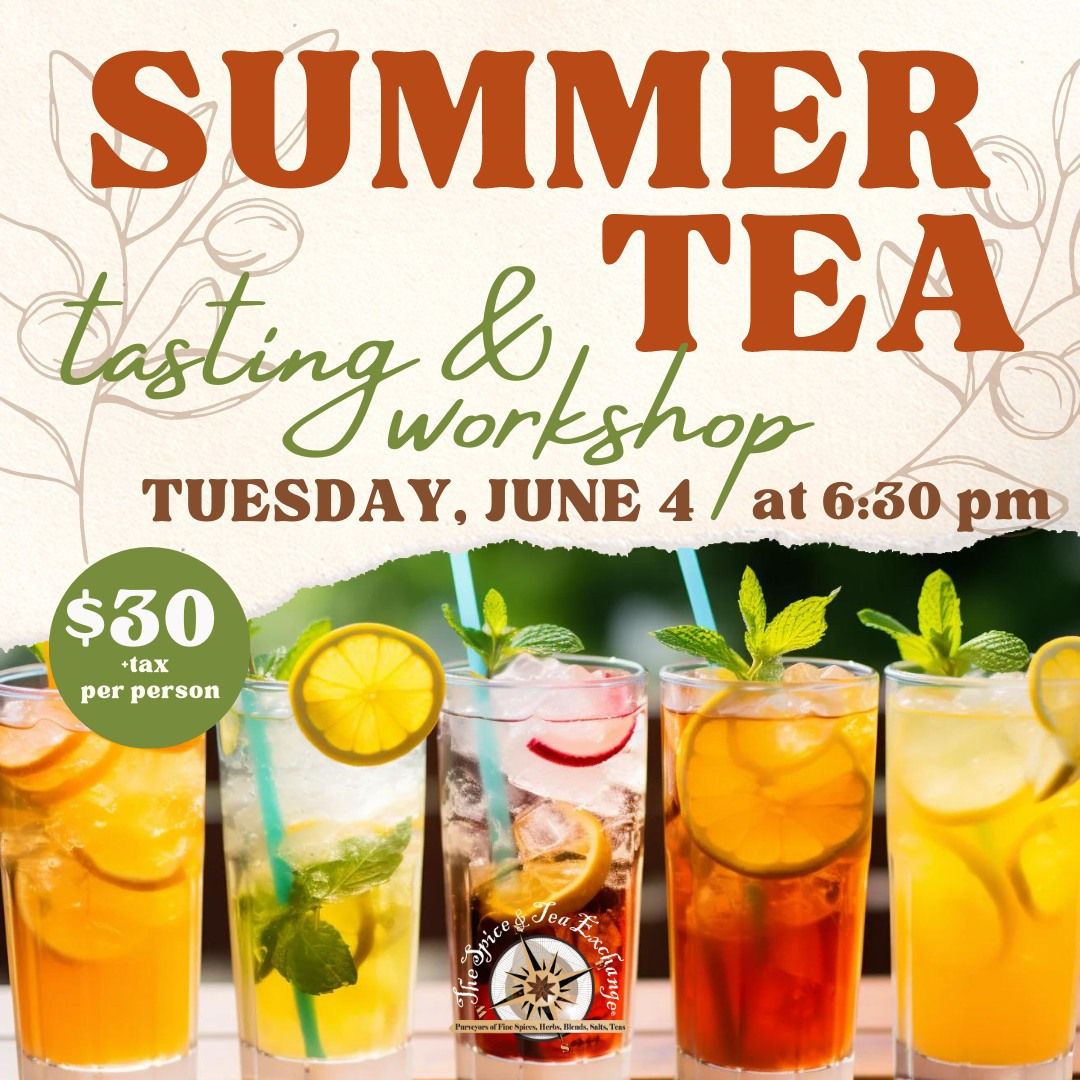 Summer Teas Tasting & Workshop